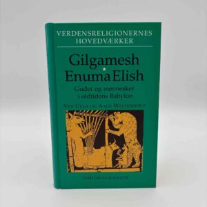 Ulla Westenholz: Gilgamesh - Enuma Elish