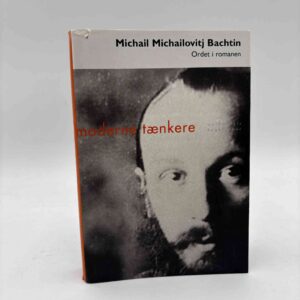 Michail Michailovitj Bachtin: Ordet i romanen