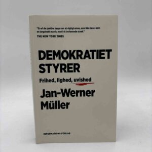 Jan-Werner Müller: Demokratiet styrer - Frihed, lighed, uvished
