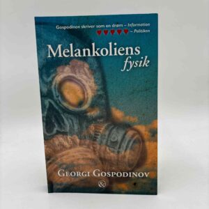 Georgi Gospodinov: Melankoliens fysik - roman