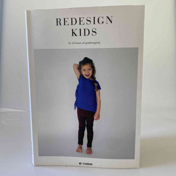 Tilde Grynnerup: Redesign kids - Sy til børn af genbrugstøj