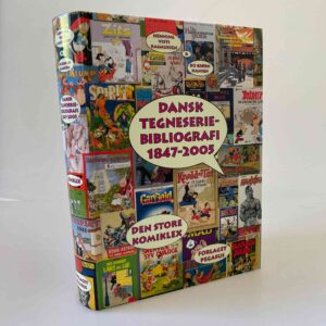 Henning Visti Rasmussen og Bo Bjørn Hansen: Dansk tegneseriebibliografi 1847-2005. Den store Komiklex