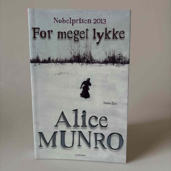 Alice Munro: For meget lykke - noveller