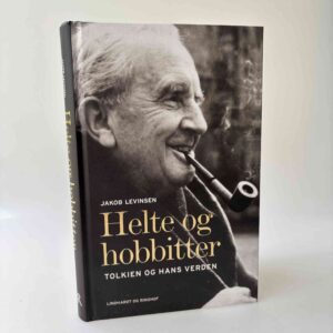 Jakob Levinsen: Helte og hobbitter - Tolkien og hans verden