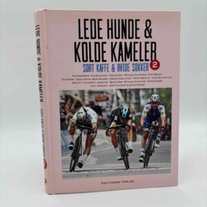 Tonny Vorm (red.): Lede hunde og kolde kameler - Sort kaffe og hvide sokker nr. 2