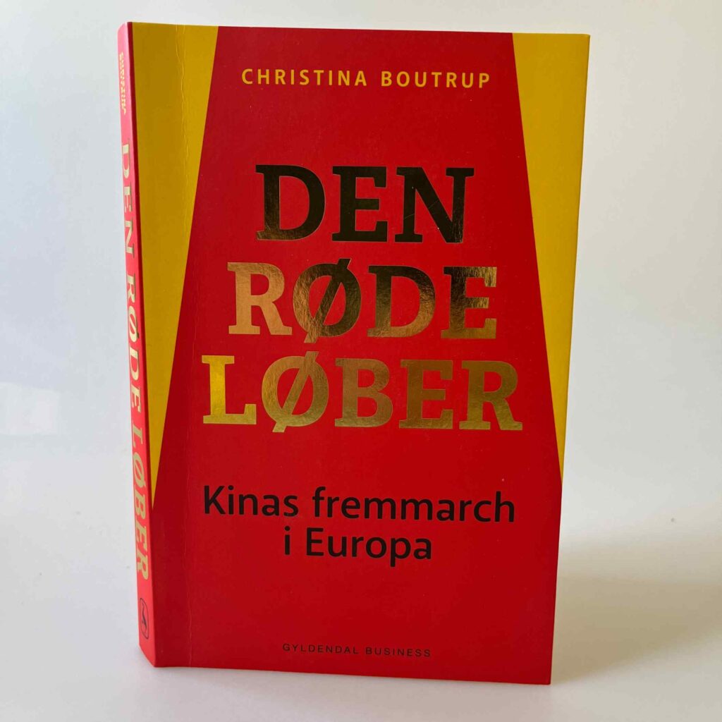 Christina Boutrup: Den røde løber - Kinas fremmarch i Europa | Køb ...