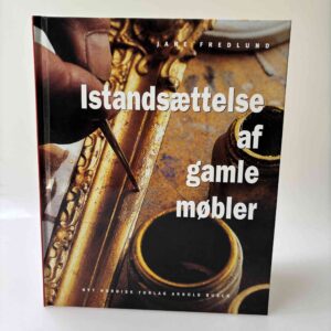 Jane Fredlund: Istandsættelse af gamle møbler