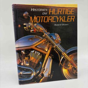 Roland Brown: Historien om hurtige motorcykler