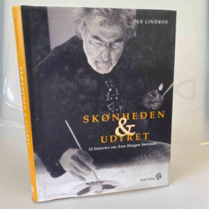 Ole Lindboe: Skønheden og udyret. 12 historier om Arne Haugen Sørensen