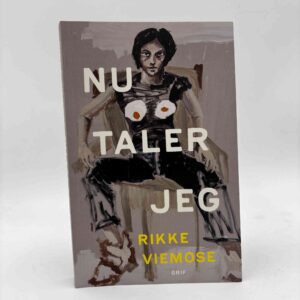 Rikke Viemose: Nu taler jeg - Brev til min datter