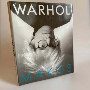 Christopher Makos: Warhol. Makos. Ein persönliches Photo-Album