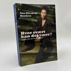 Ann-Elisabeth Knudsen: Hvor svært kan det være? - værd at vide om voksne hjerner