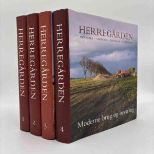 John Erichsen og Mikkel Venborg Pedersen: Herregården bind 1-4 - Menneske - Samfund - Landskab - Bygninger