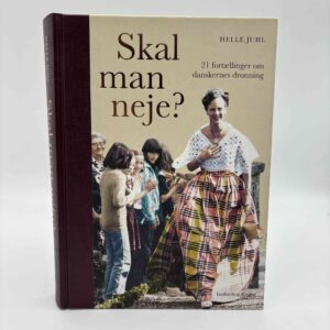 Helle Juhl: Skal man neje? - 21 fortællinger om danskernes dronning
