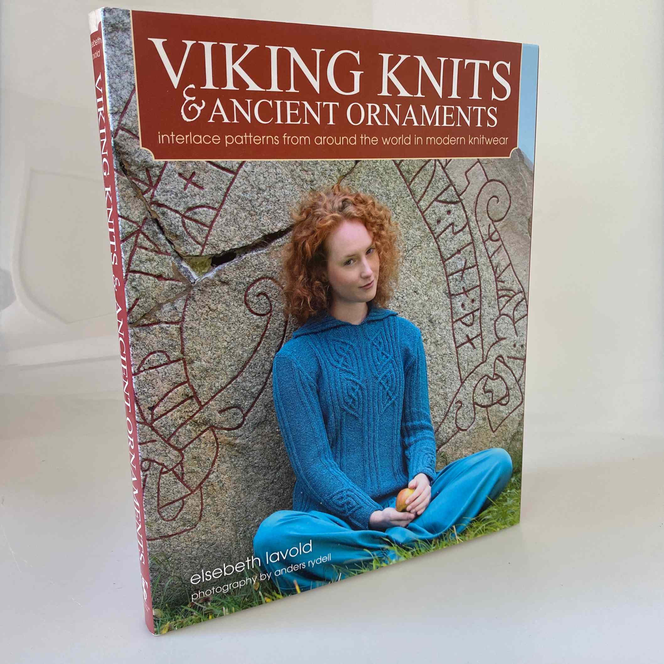 Elsebeth Lavold: Viking Knits and Ancient Ornaments - Interlace Patterns from Around the World in Modern Knitwear
