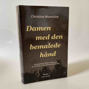 Christine Wunnicke: Damen med den bemalede hånd