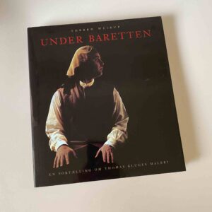 Torben Weirup: Under baretten - En fortælling om Thomas Kluges maleri