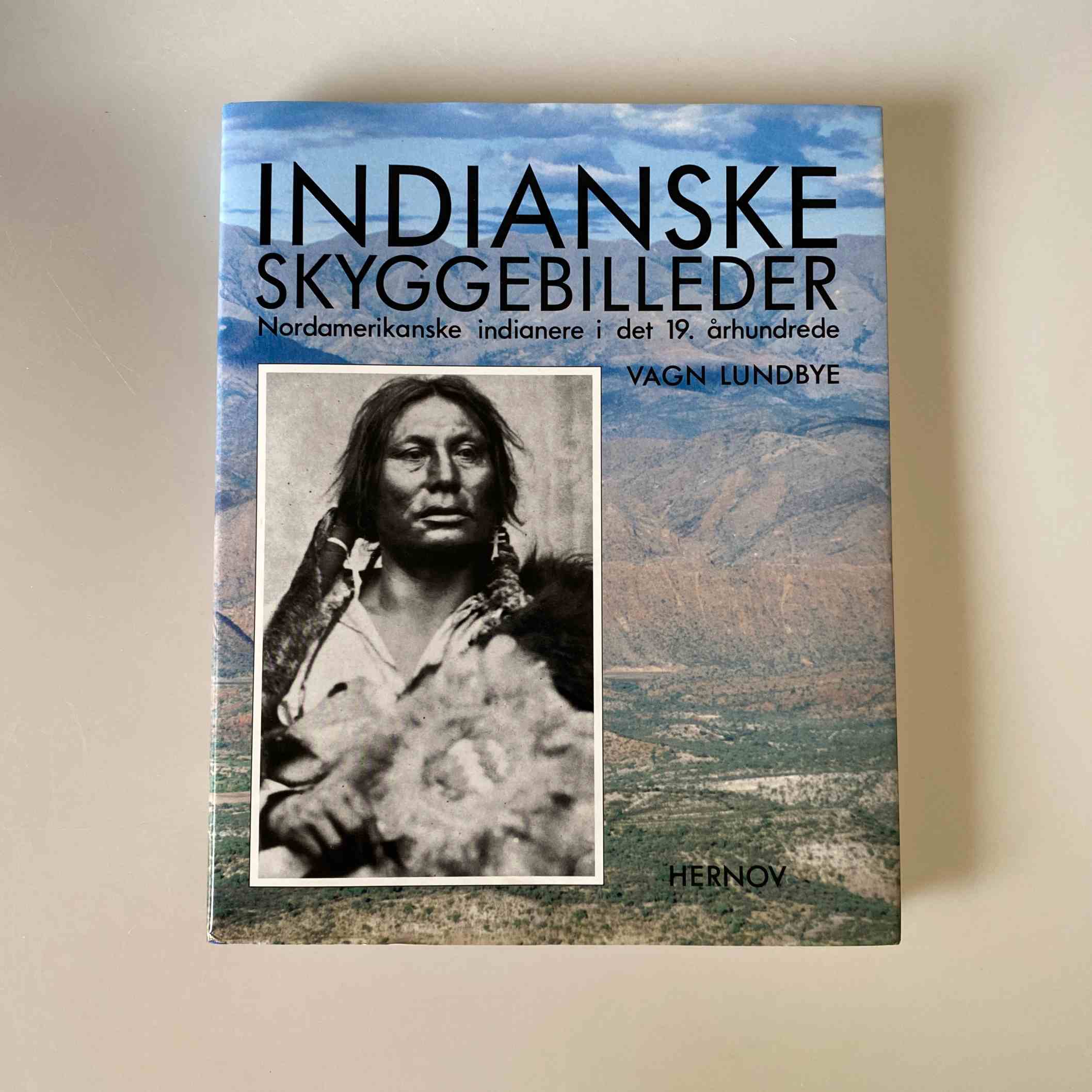 Vagn Lundbye: Indianske skyggebilleder - nordamerikanske indianere i det 19. århundrede