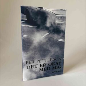 Per Petterson: Det er okay med mig