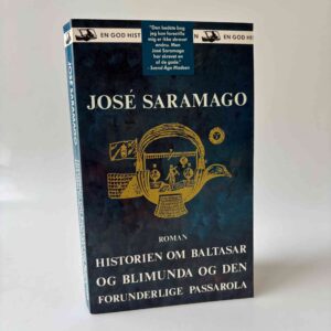 José Saramago: Historien om Baltasar og Blimunda og den forunderlige Passarola