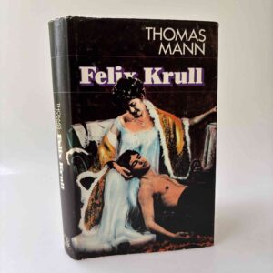 Thomas Mann: Felix Krull - en svindlers bekendelser