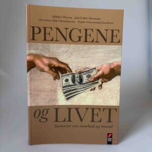 Mikkel Thorup, Jakob Bek-Thomsen og Stefan Gaarsmand Jacobsen: Pengene og livet