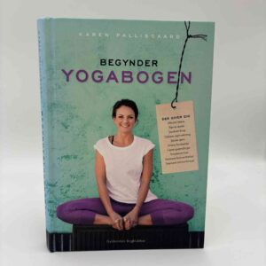 Karen Pallisgaard: Begynderyogabogen