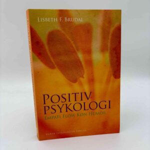 Lisbeth F. Brudal: Positiv psykologi Empati - Flow - Køn - Humor