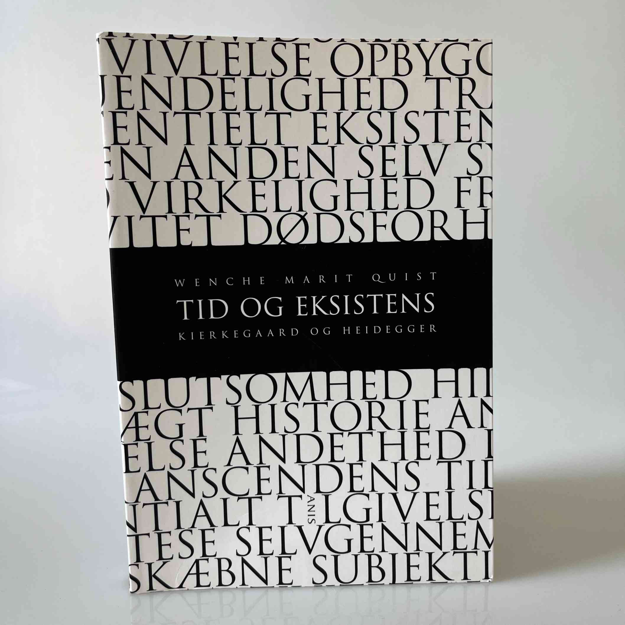 Wenche Marit Quist: Tid og eksistens - Kierkegaard og Heidegger