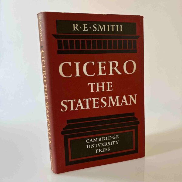 R. E. Smith: Cicero the Statesman