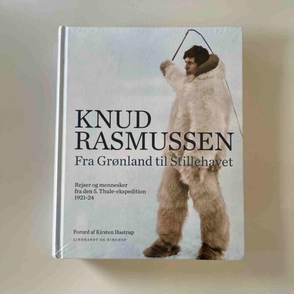Map Knud Rasmussen Knud Rasmussen: Fra Grønland til Stillehavet - rejser og mennesker fra ...