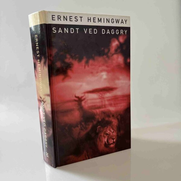 Ernest Hemingway: Sandt ved daggry