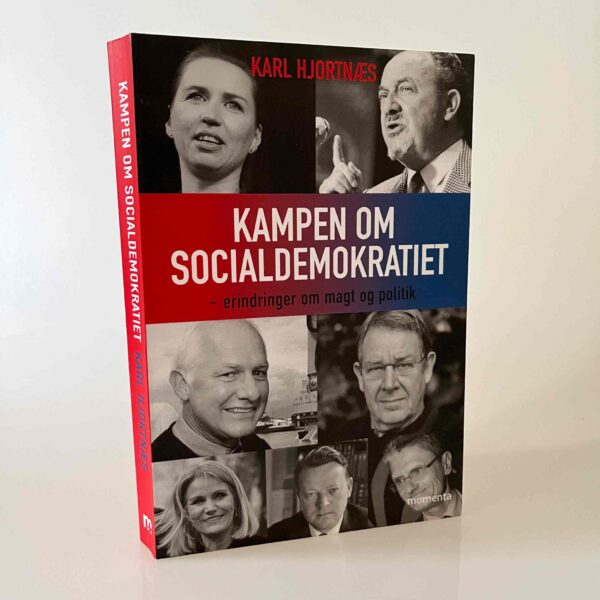 Karl Hjortnæs: Kampen om Socialdemokratiet - erindringer om magt og politik