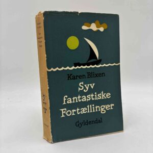 Karen Blixen: Syv fantastiske fortællinger
