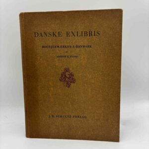 Arthur G. Hassø: Danske Exlibris. Bogejermærker i Danmark - signeret + nummereret