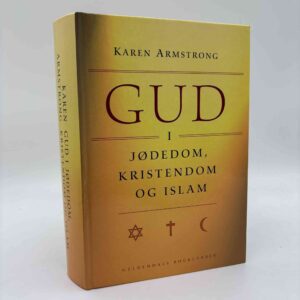 Karen Armstrong: Gud i jødedom, kristendom og islam