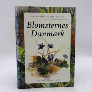 Jens Gregersen og Bernt Løjtnant: Blomsternes Danmark