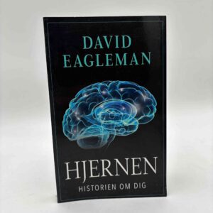 David Eagleman: Hjernen - historien om dig