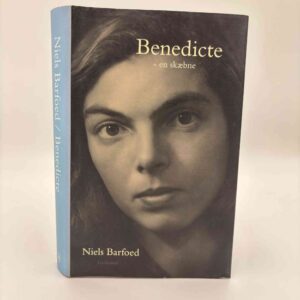 Niels Barfoed: Benedicte - en skæbne