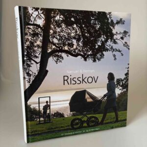 Morten Jac og Anders Bach: Risskov - Nærvær og Fremsyn - med dedikation