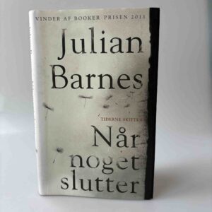 Julian Barnes: Når noget slutter - roman