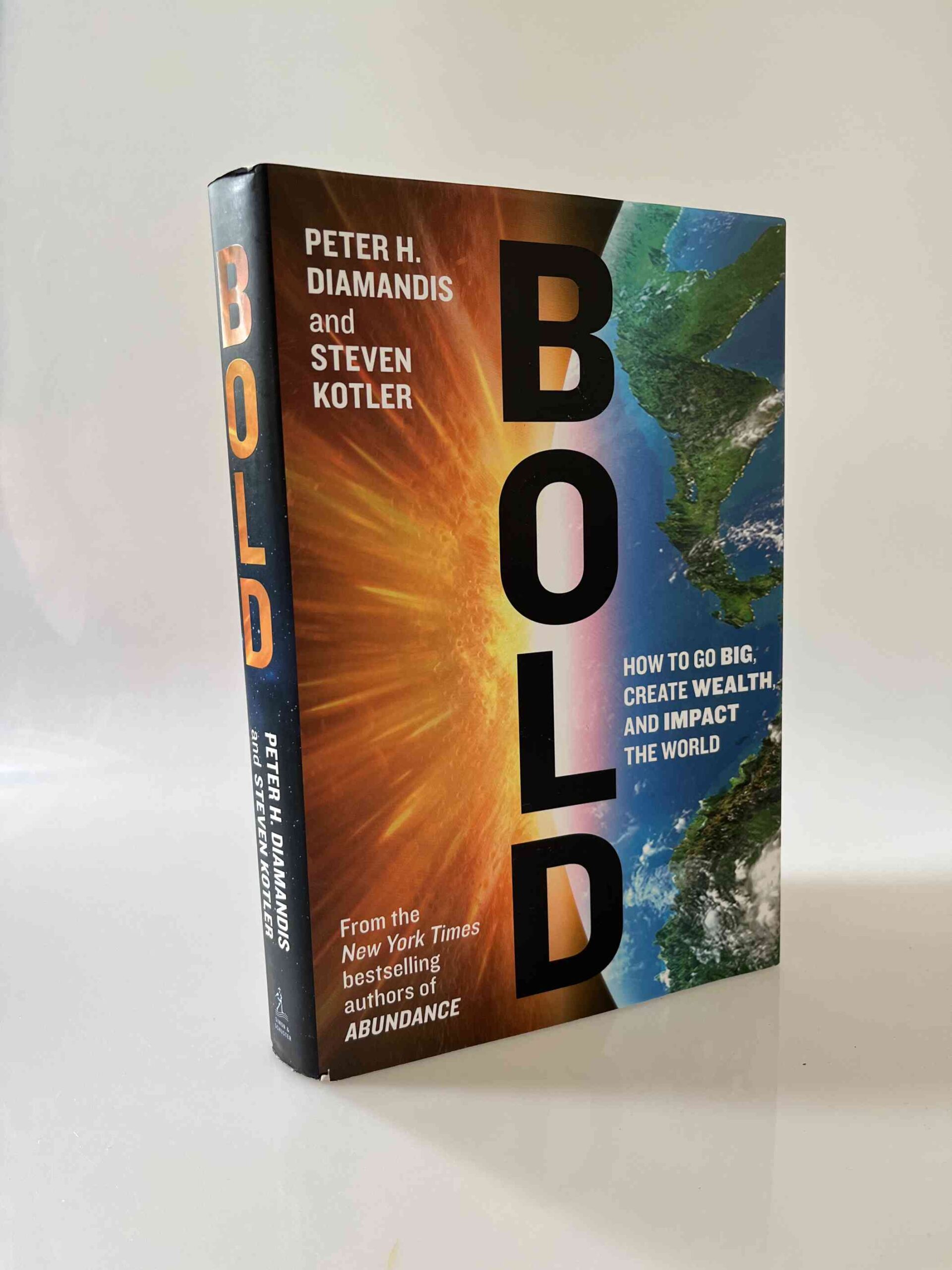Steven Kotler og Peter H. Diamandis: Bold - How to Go Big, Create Wealth, and Impact the World