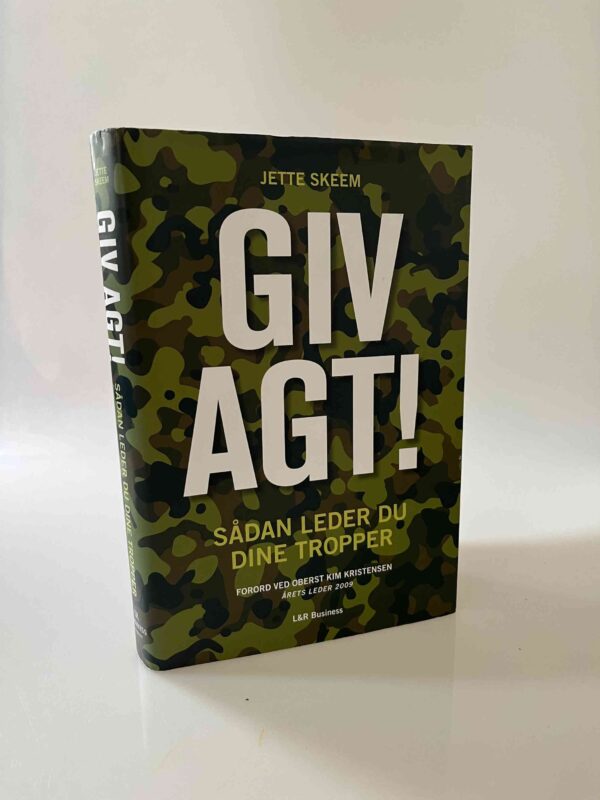 Jette Skeem: Giv agt! - sådan leder du dine tropper