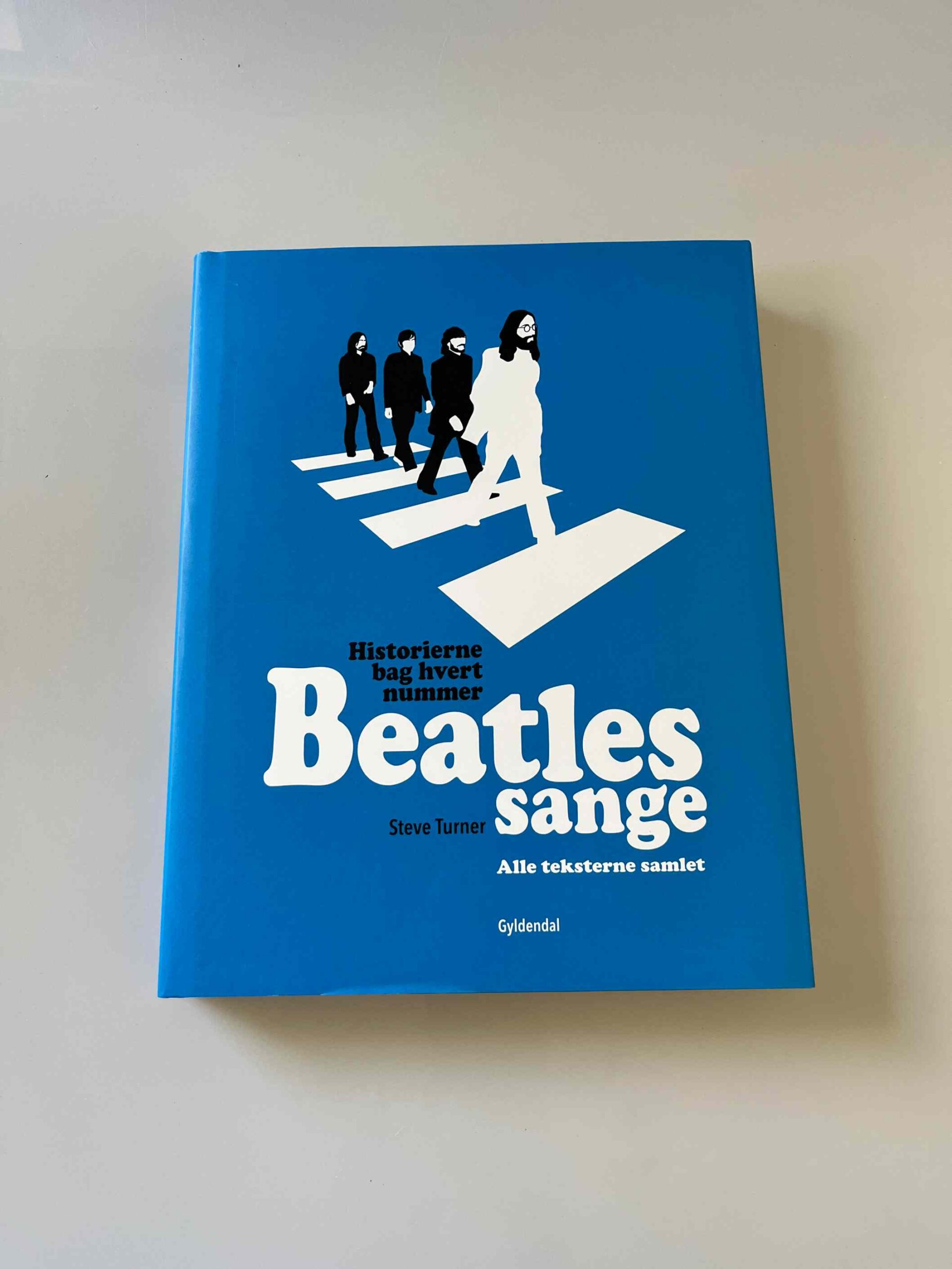 Steve Turner: Beatles sange - alle teksterne samlet - historierne bag hvert nummer