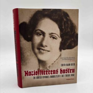 Edith Hahn Beer: Naziofficerens hustru - En jødisk kvindes dobbeltliv i Det Tredje Rige