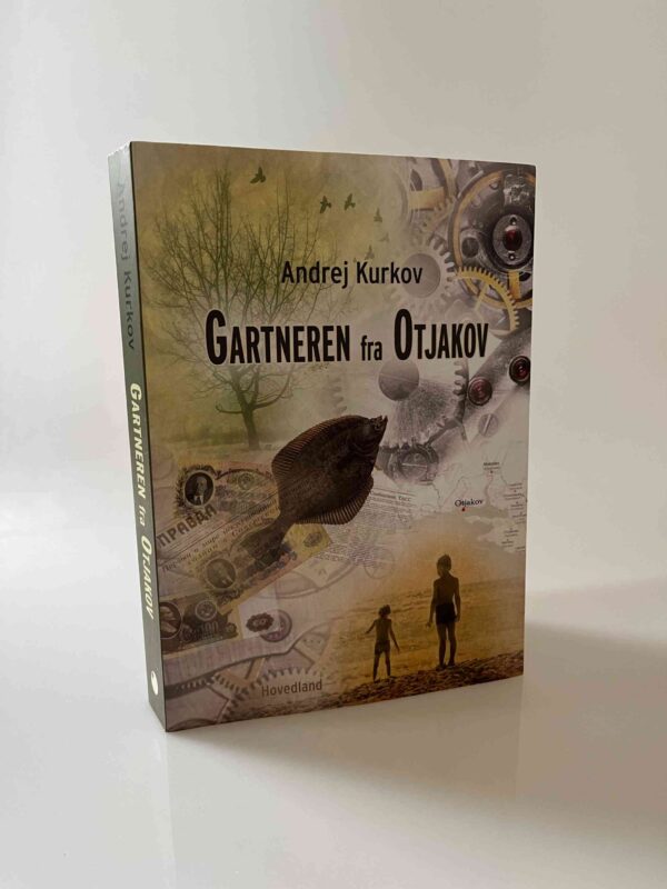 Andrej Kurkov: Gartneren fra Otjakov