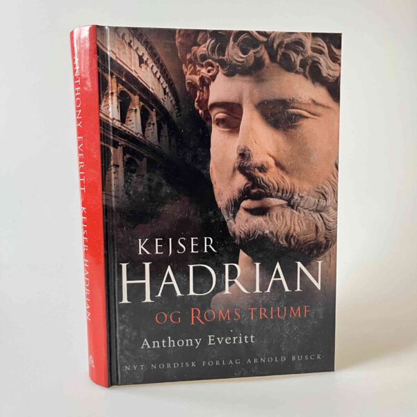 Anthony Everitt: Kejser Hadrian og Roms triumf