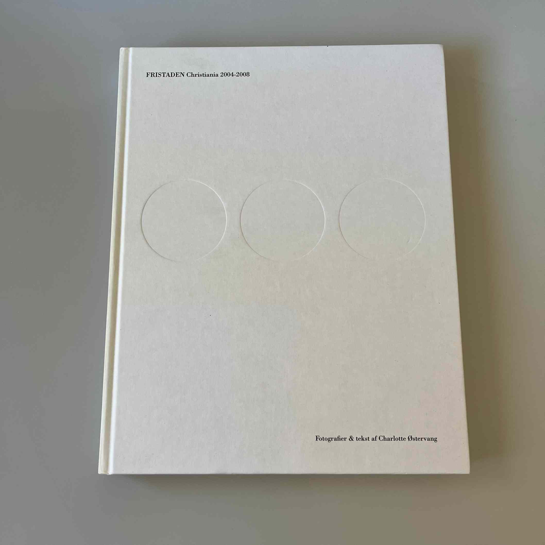Charlotte Østervang: Fristaden Christiania 2004-2008
