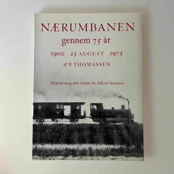 P. Thomassen: Nærumbanen gennem 75 år