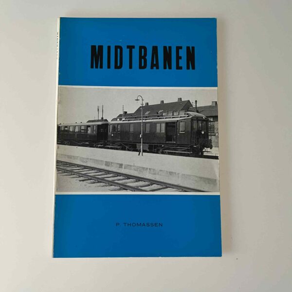 P. Thomassen: Midtbanen - (Karrebæksminde)-Næstved-Ringsted-Hvalsø-Frederikssund-(Hillerød)